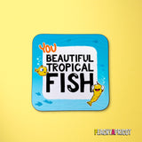 Beautiful Tropical Fish Coaster