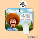 Bob Ross Happy Custom Mouse Pad