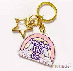 Let That Shit Go Rainbow Keychain