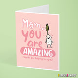 Mom You Are Amazing Greeting Card