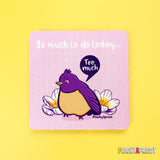 So Much to Do - Cute Bird Coasters