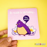 So Much to Do - Cute Bird Coasters