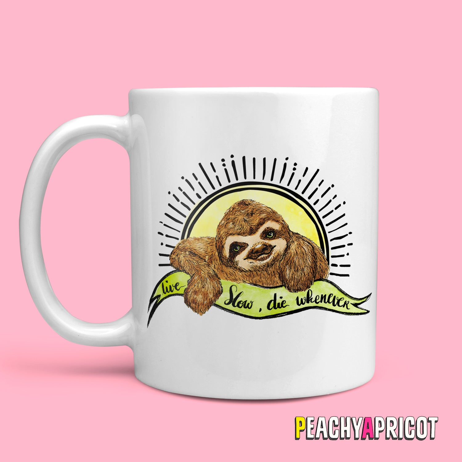 peachyapricot live slow die whenever sloth mug