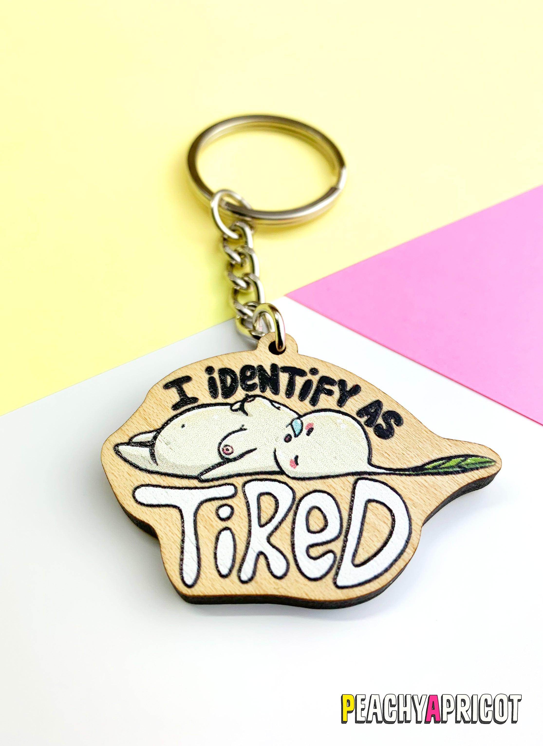 I'm Tired Keychain