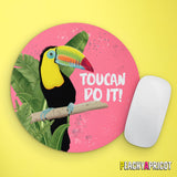 Toucan Do It Mouse Pad