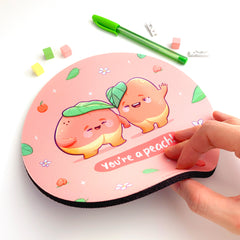 You're a Peach Mouse Pad