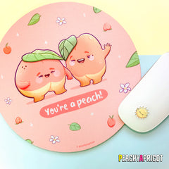 You're a Peach Mouse Pad